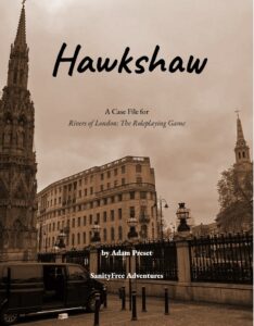 The cover to Hawkshaw: A Case File for Rivers of London: The Roleplaying Game